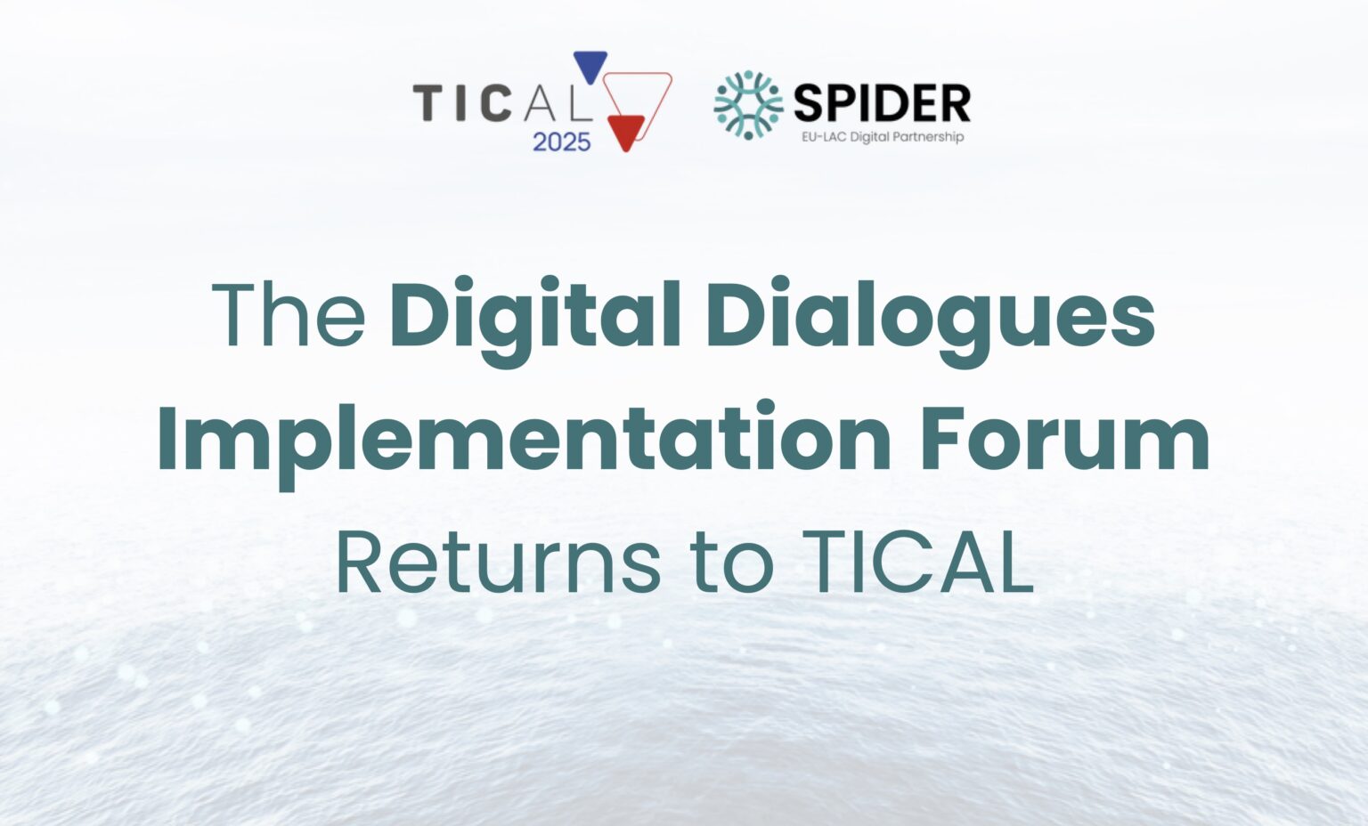 El Foro DIF del proyecto SPIDER regresa con fuerza a TICAL2025